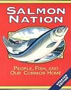 Salmon Nation : People and Fish at the Edge
