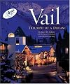 Vail, (Colorado): Triumph of a Dream