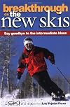 Breakthrough on Skis: How to Get Out of the Intermediate Rut