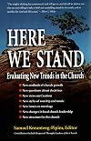 Here We Stand: Evaluating New Trends in the Church