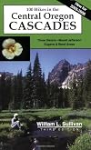 100 Hikes in the Central Oregon Cascades, Third Edition