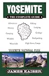 Yosemite: The Complete Guide: Yosemite National Park (Color Travel Guide)