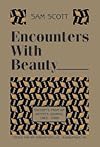 Sam scott : encounters with beauty