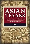 Asian Texans: Our Histories and Our Lives