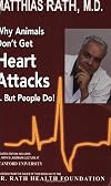 Why Animals Don't Get Heart Attacks but People Do, Fourth Revised Edition