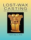 Lost-Wax Casting: Old, New, and Inexpensive Methods