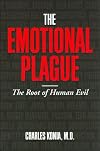 The Emotional Plague: The Root of Human Evil