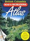 British Columbia Road & Recreational Atlas 5th Edition