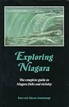 Exploring Niagara: The Complete Guide to Niagara Falls and Vicinity