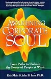 Awakening Corporate Soul: Four Paths to Unleash the Power of People at Work