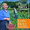 I'll Never Marry a Farmer: Lois Hole on Life, Learning & Vegetable Gardening