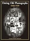 Dating Old Photographs, 1840-1929