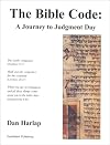 The Bible Code : A Journey to Judgment Day