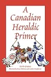 A Canadian Heraldic Primer