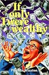 If Only I Were Wealthy