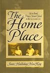 The Home Place: Life in Rural Prince Edward Island in the 1920s and 30s