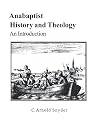 Anabaptist History & Theology: An Introduction