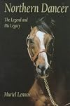 Northern Dancer: The Legend and His Legacy