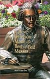 How Jefferson Made the Best of Bad Messes