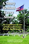A Story Behind Every Stone: The Confederate Section of Oakwood Cemetery Raleigh, North Carolina