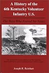 A History of the 6th Kentucky Volunteer Infanty U.S.: The Boys Who Feared No Noise (Great Lakes Connections: The Civil War)