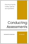 Conducting Assessments: Evaluating Programs, Facilities, Agencies and Organizations