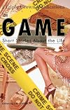 The Game: Short Stories About The Life