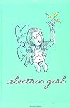 Electric Girl: Volume 1