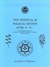 The Mystical and Magical System of the A .'. A .'. - The Spiritual System of Aleister Crowley & George Cecil Jones Step-by-Step