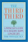 Third Third: A Physician's Guide to a Healthy, Happy, Longer Life