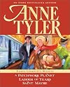 Anne Tyler: Three Complete Novels: A Patchwork Planet * Ladder of Years * Saint Maybe
