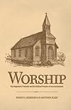 Worship: The Regulative Principle and the Biblical Practice of Accomodation
