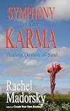 Symphony of Your Karma. Healing Destiny of Soul