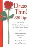 Dress Thin! 330 Tips: How to Use Clothing And Accessories to Flatter Your Figure