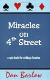 Miracles on 4th Street: A Quiz Book for Cribbage Fanatics