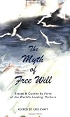 The Myth of Free Will, Vol. 1