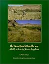 The New Ranch Handbook: A Guide to Restoring Western Rangelands (Quivira Collection)