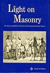 Light on Masonry: The History and Rituals of America's Most Important Masonic Expose