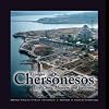 Crimean Chersonesos: City, Chora, Museum and Environs