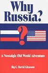 Why Russia? : a nostalgic Old World adventure