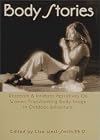 Body Stories: Research & Intimate Narratives on Women Transforming Body Image In Outdoor Adventure