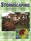 Stormscaping (Florida Gardening Series, Vol. 3)