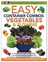 Easy Container Combos: Vegetables & Flowers (Container Gardening Series)