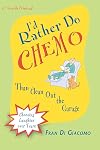 I'd Rather Do Chemo Than Clean Out the Garage: Choosing Laughter Over Tears