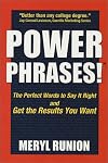 Power Phrases: The Perfect Words to Say it Right and Get the Results You Want