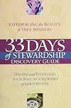 33 Days of Stewardship Discovery Guide (Expiriencing the Reality of True Ministry, Finding and Fullfilling Your Role As A Steward of Gods Riches)
