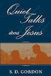 Quiet Talks about Jesus