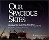 Our Spacious Skies: Sun, Storm and Stars--A Journey Through Day and Night in the Heartland