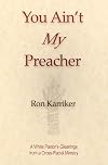 You Ain't My Preacher
