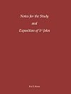 Notes For The Study/exposition 1 John